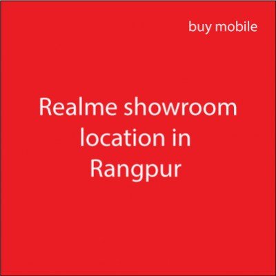 realmi showroom location rangpur