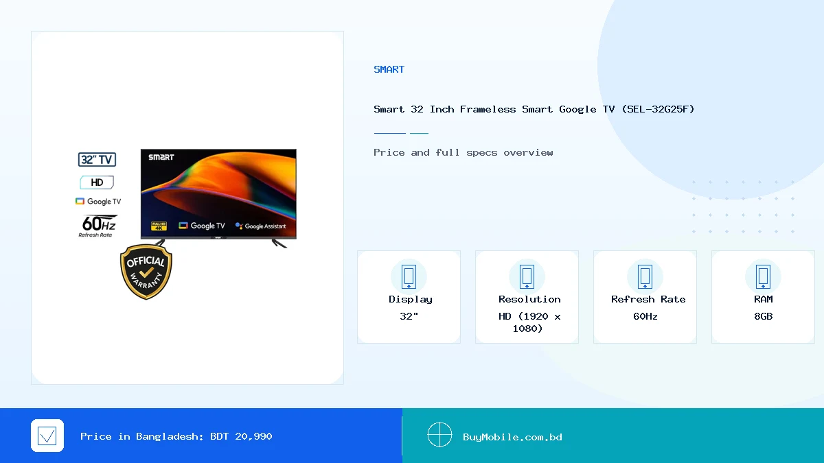 Smart 32 Inch Frameless Smart Google TV (SEL-32G25F) price in Bangladesh